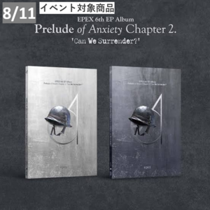 【[6th]8/11イベント対象商品】EPEX 6th EP Album Prelude of Anxiety Chapter 2. ‘Can We Surrender?’