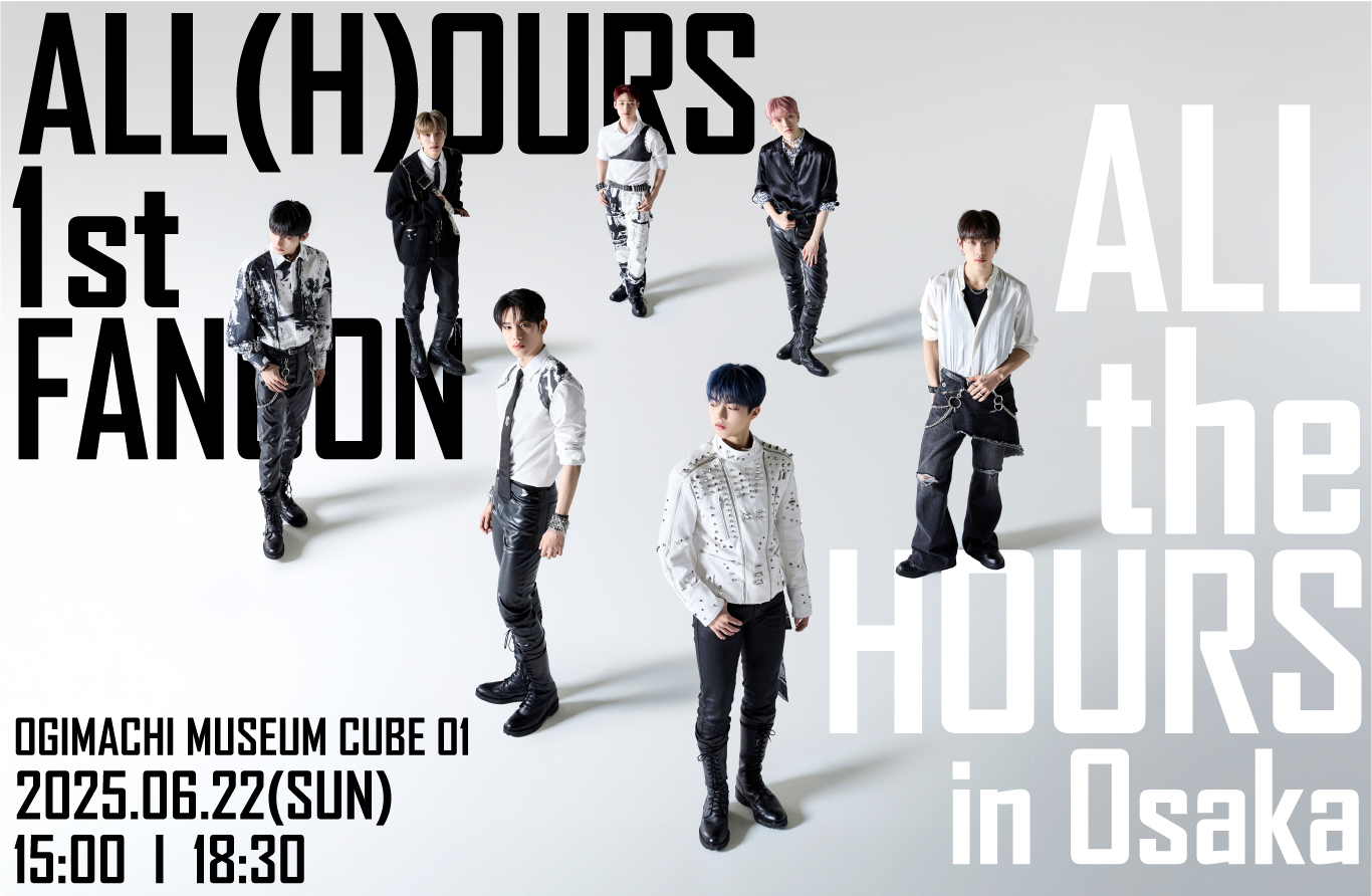 ALL(H)OURS】ALL(H)OURSのFAN CONCERT [ALL the HOURS] in OSAKA